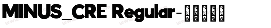 MINUS_CRE Regular字体转换